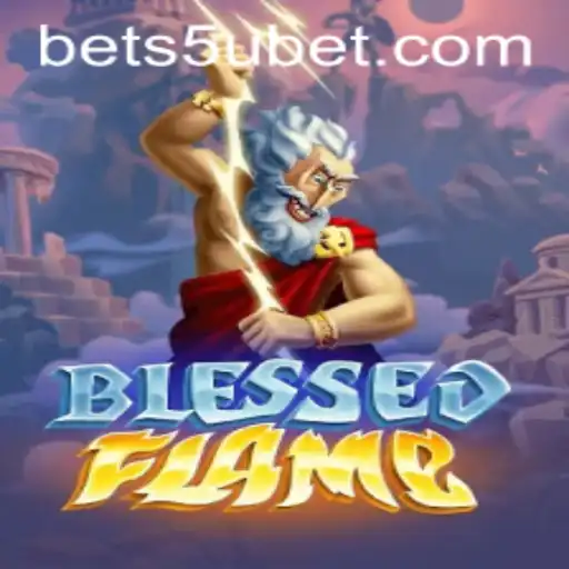 Explore the Exciting World of BlessedFlame: A Comprehensive Guide